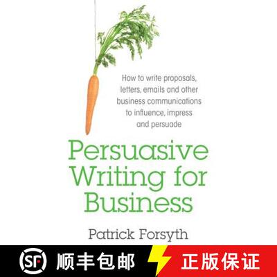 【3-4周达】Persuasive Writing for Business: How to Write Proposals, Letters, Emails and Other Busines... [9781781331026]