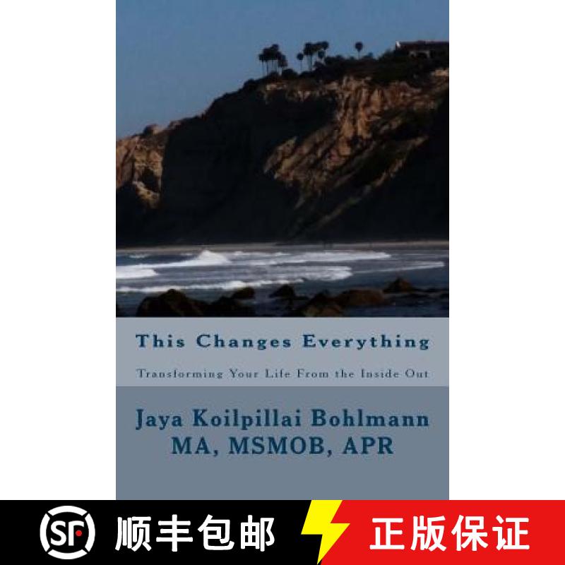 【3-4周达】This Changes Everything: Transforming Your Life from the Inside Out [9780692296929]
