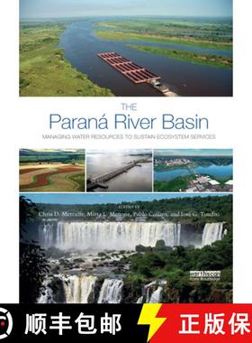 【3-4周达】The Paraná River Basin: Managing Water Resources to Sustain Ecosystem Services [9781032336114]