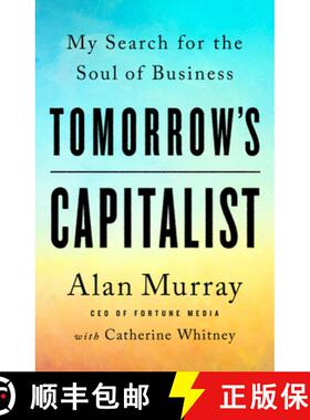 【3-4周达】精装 Tomorrow's Capitalist: My Search for the Soul of Business [9781541789081]