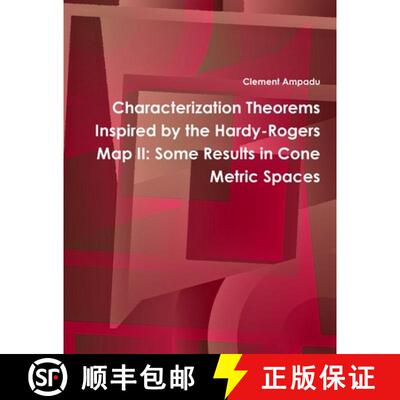 【2-3周达】Characterization Theorems Inspired by the Hardy-Rogers Map II: Some Results in Cone Metric... [9781365109911]