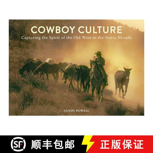 【3-4周达】精装 Cowboy Culture: Capturing the Spirit of the Old West in the  Sierra Nevada [9781510742260]