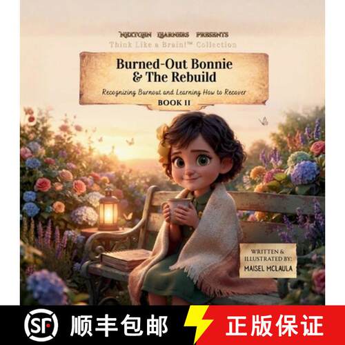 【3-4周达】Burned-Out Bonnie and the Rebuild: Recognizing Burnout and Learning How to Recover [9781972860526]