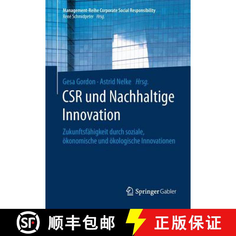 【3-4周达】Csr Und Nachhaltige Innovation: Zukunftsfahigkeit Durch Soziale, OEkonomische Und OEkologi... [9783662499511]