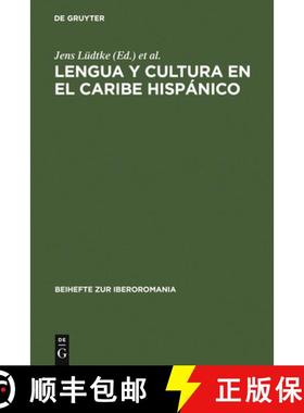 预订 Lengua Y Cultura En El Caribe Hispanico: Actas de Una Seccion del Congreso de la Asociacion de H... [9783484529113]