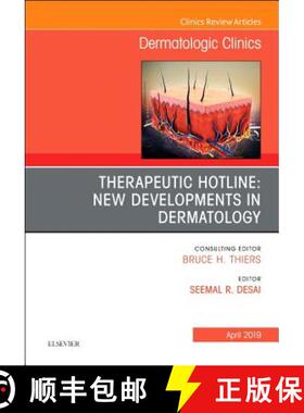 【3-4周达】Therapeutic Hotline: New Developments in Dermatology, an Issue of Dermatologic Clinics: Vo... [9780323682367]