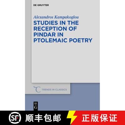 【3-4周达】Studies in the Reception of Pindar in Ptolemaic Poetry [9783110641400]