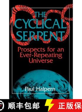 【3-4周达】The Cyclical Serpent: Prospects for an Ever-Repeating Universe [9780738208848]