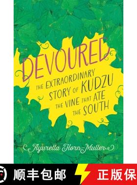 预订 Devoured: The Extraordinary Story of Kudzu, the Vine That Ate the South [9780807182000]