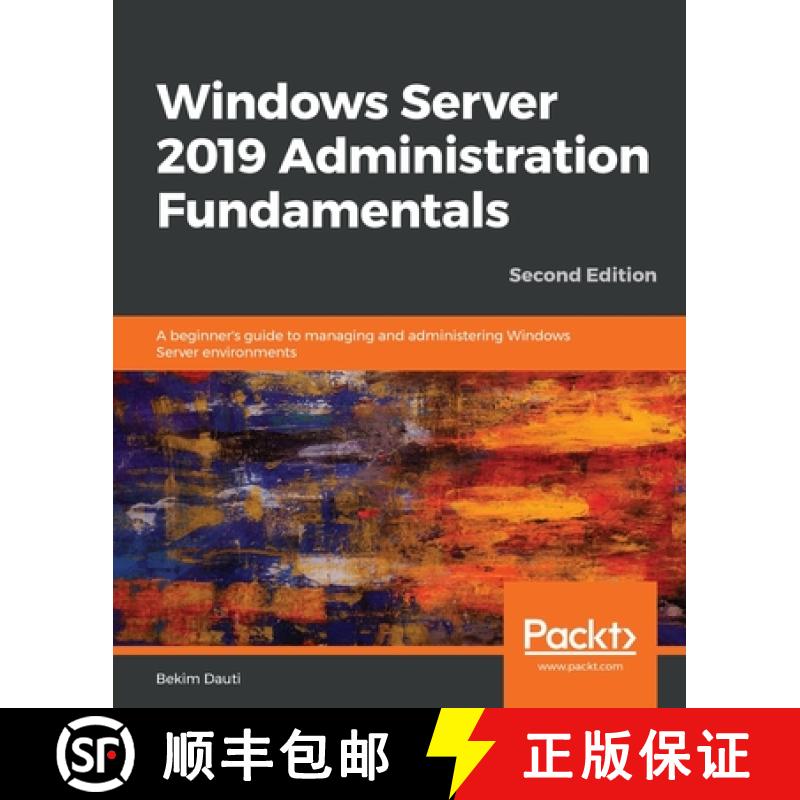 预订 Windows Server 2019 Administration Fundamentals - Second Edition: A beginner's guide to managing... [9781838550912]图片