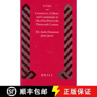 预订 Commerce, Culture, and Community in a Red Sea Port in the Thirteenth Century: The Arabic Documen... [9789004137479]
