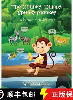 【3-4周达】The Chunky, Dumpy, Spunky Monkey: Lucky proves the bullies wrong [9781943962747]