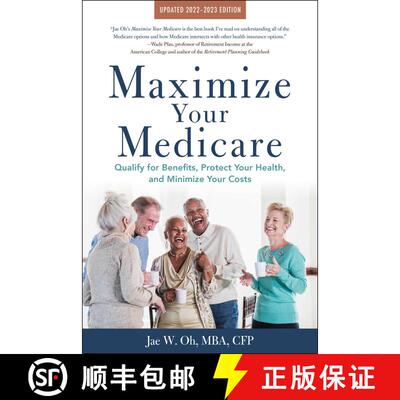 【3-4周达】Maximize Your Medicare: 2022-2023 Edition: Qualify for Benefits, Protect Your Health, and ... [9781621538011]