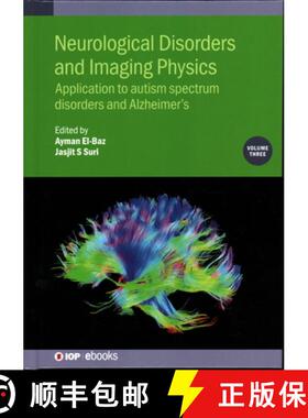 【3-4周达】Neurological Disorders and Imaging Physics, Volume 3 : Application to autism spectrum diso... [9780750317641]