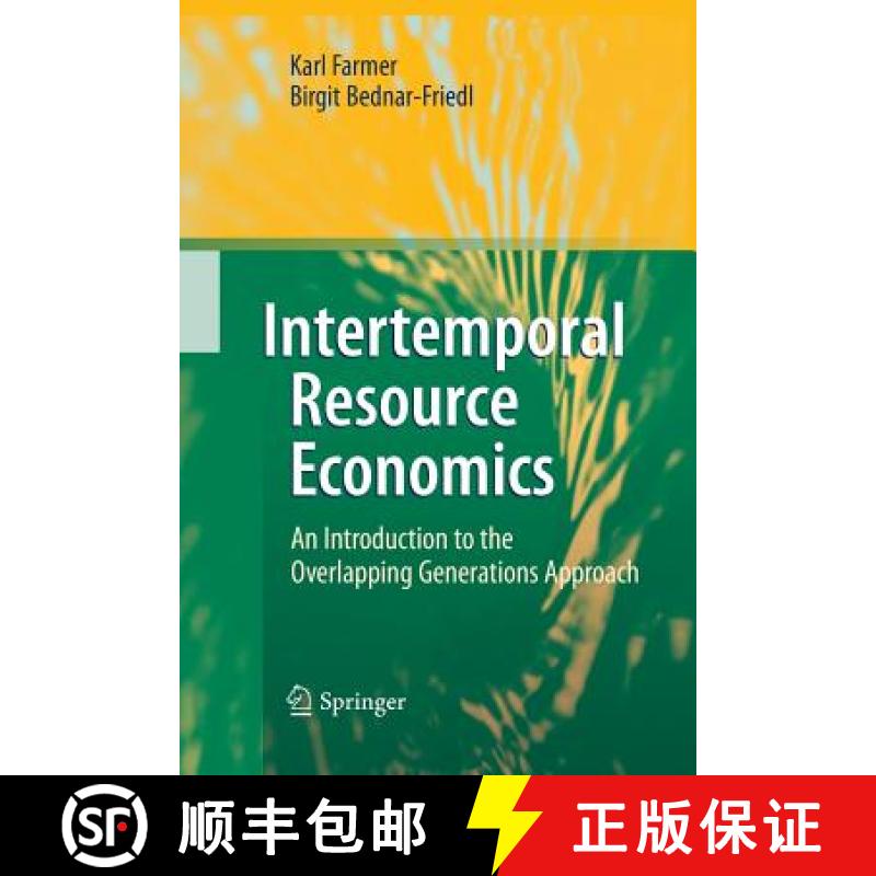 【3-4周达】Intertemporal Resource Economics : An Introduction to the Overlapping Generations Approach [9783642436826]