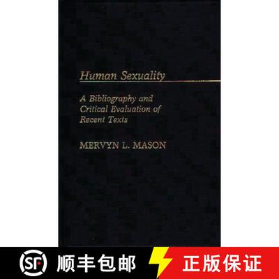 【3-4周达】Human Sexuality: A Bibliography and Critical Evaluation of Recent Texts [9780313239328]