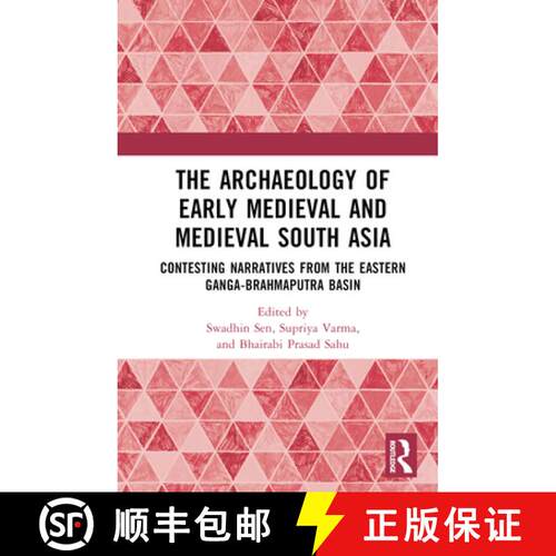 【3-4周达】精装 The Archaeology of Early Medieval and Medieval South Asia: Contesting Narratives from... [9781138320925]
