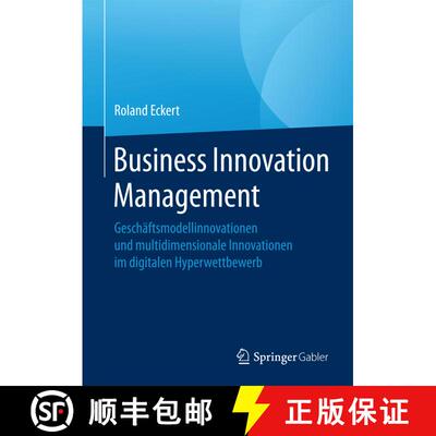 【3-4周达】Business Innovation Management: Geschäftsmodellinnovationen und multidimensionale Innovat... [9783658134556]