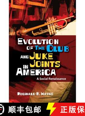 【3-4周达】Evolution of The Club and Juke Joints In America: A Social Renaissance [9781419692208]