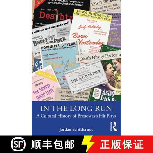 【3-4周达】In the Long Run : A Cultural History of Broadway's Hit Plays [9780367210908]
