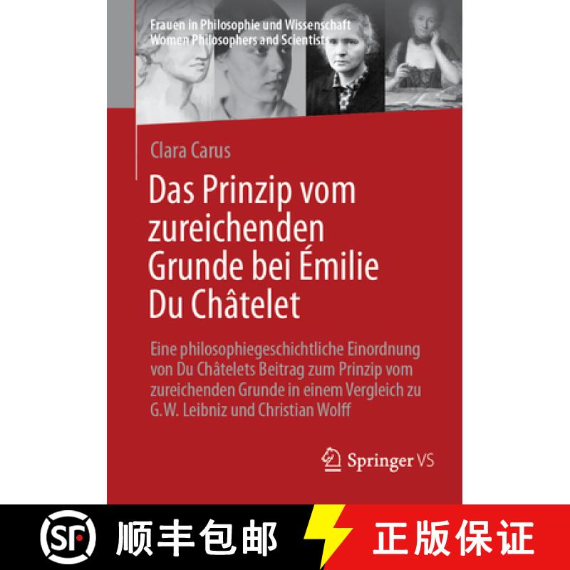 【4周达】Das Prinzip Vom Zureichenden Grunde Bei Émilie Du Châtelet: Eine Philosophiegeschichtliche... [9783658463496]