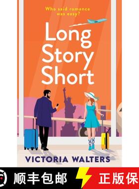 【3-4周达】Long Story Short: A sizzling grumpy sunshine romance set in New York from Victoria Walters... [9781835189788]