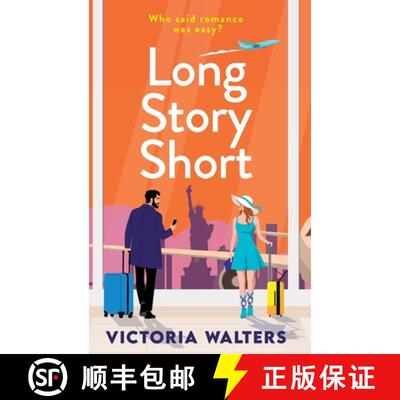 【3-4周达】精装 Long Story Short: A sizzling grumpy sunshine romance set in New York from Victoria Wa... [9781835189788]