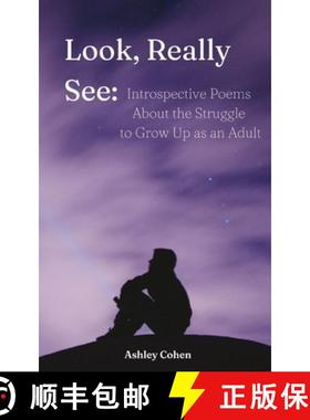 【3-4周达】Look, Really See: Introspective Poems About the Struggle to Grow Up as an Adult [9789357440783]