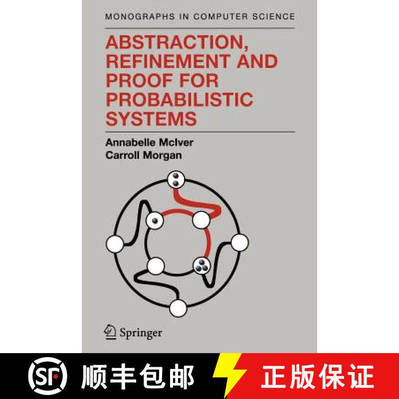 【3-4周达】Abstraction, Refinement and Proof for Probabilistic Systems [9781441923127]
