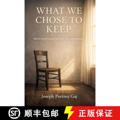 【3-4周达】What We Choose To Keep, Stories of devotion, survival, love and memory [9798233635854]