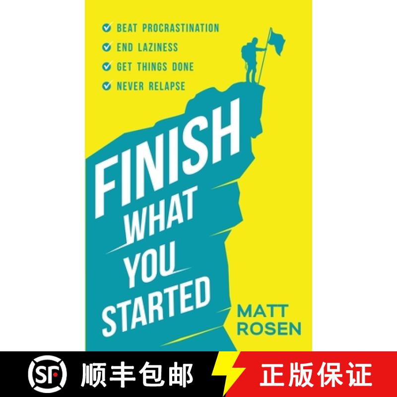 预订 Finish What You Started: Beat Procrastination, End Laziness, Get Things Done and Never Relapse [9798985715828]