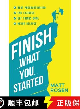 预订 Finish What You Started: Beat Procrastination, End Laziness, Get Things Done and Never Relapse [9798985715828]