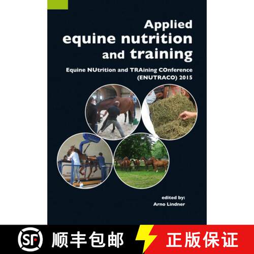 预订 Applied Equine Nutrition and Training: Equine Nutrition and Training Conference (Enutraco) 2015 [9789086862726]