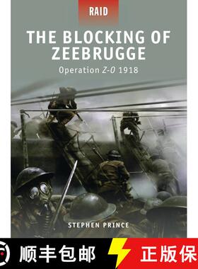 【3-4周达】The Blocking of Zeebrugge: Operation Z-O 1918 [9781846034534]