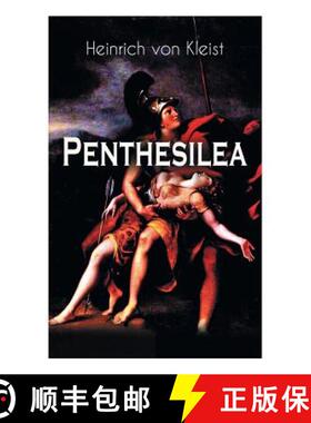 【3-4周达】Penthesilea: Die K nigin der Amazonen - Klassiker des Theaterkanons versehen mit Kleists b... [9788026886815]