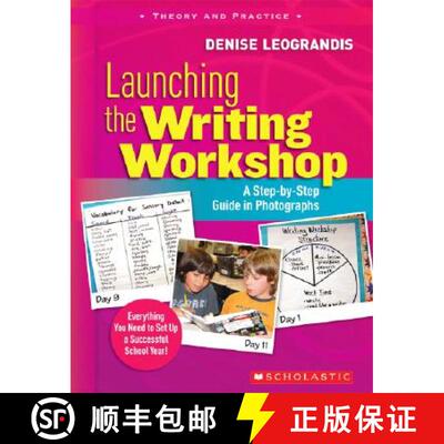 【3-4周达】Launching the Writing Workshop: A Step-By-Step Guide in Photographs [9780545021210]