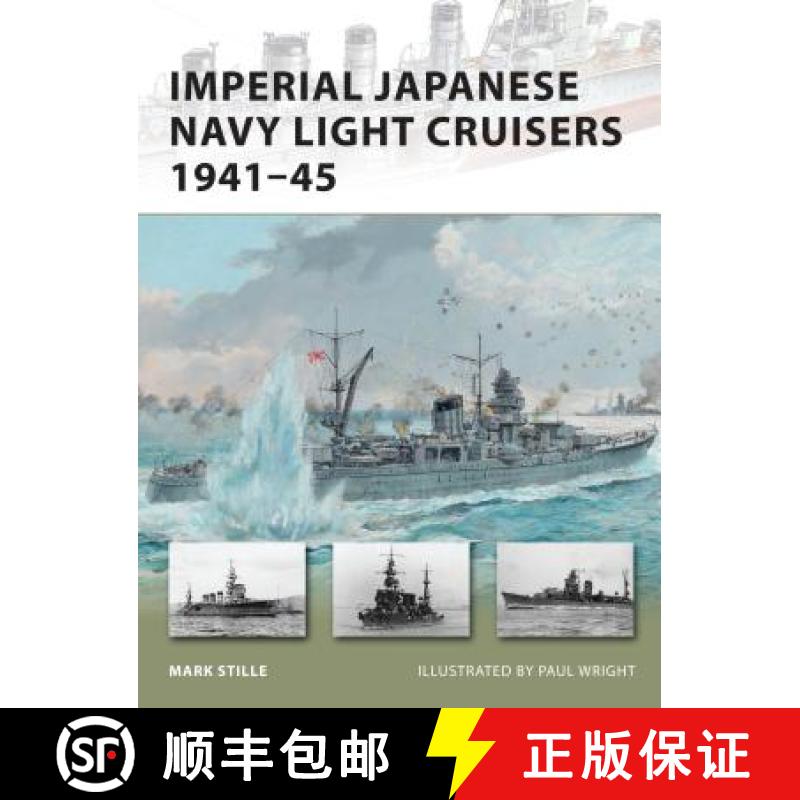 【3-4周达】Imperial Japanese Navy Light Cruisers 1941-45 [9781849085625]