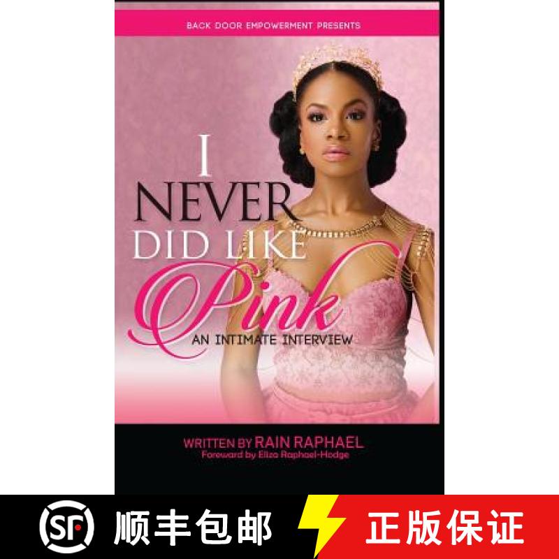 【3-4周达】I Never Did Like Pink: An Intimate Interview [9781732070622]