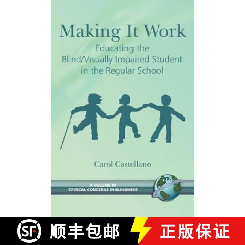 【3-4周达】Making It Work: Educating the Blind / Visually Impaired Student in the Regular School [9781593114183]