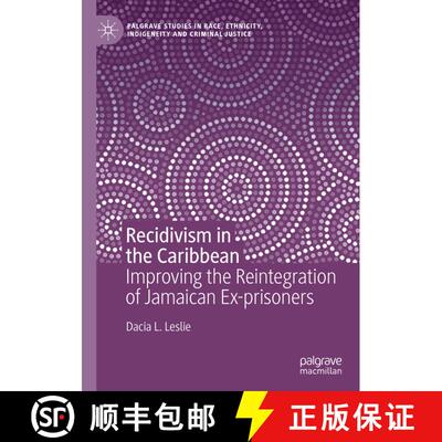 【3-4周达】Recidivism in the Caribbean : Improving the Reintegration of Jamaican Ex-prisoners [9783030129064]