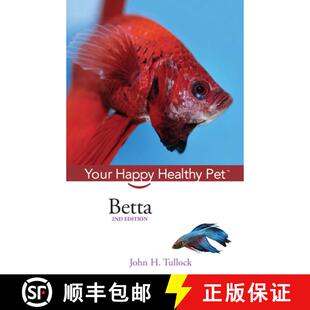 Betta Your Happy Pet 4周达 Healthy 9781620455616