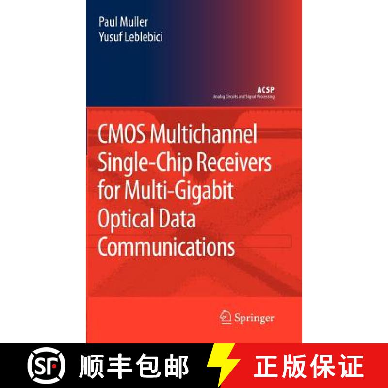 【4周达】CMOS Multichannel Single-Chip Receivers for Multi-Gigabit Optical Data Communications [9781402059117]