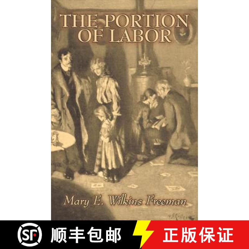 【3-4周达】The Portion of Labor by Mary E. Wilkins Freeman, Fiction, Literary [9781603123488]