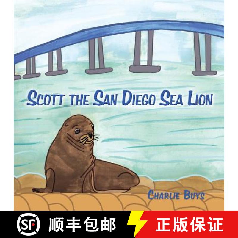 【3-4周达】Scott the San Diego Sea Lion [9780692276662]
