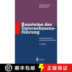 【3-4周达】Bausteine der Unternehmensführung : Kundenzufriedenheit und Unternehmenserfolg (2. Auflag... [9783642644474]