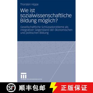 【3-4周达】Wie Ist Sozialwissenschaftliche Bildung Moeglich?: Gesellschaftliche Schlusselprobleme ALS... [9783531172286]