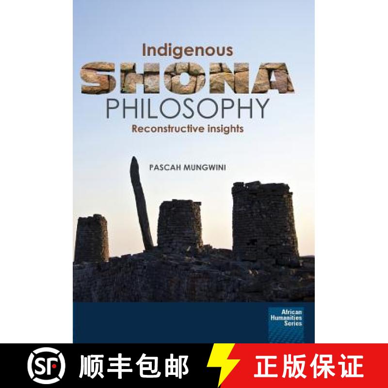 【3-4周达】Indigenous Shona Philosophy: Reconstructive Insights [9781920033507]