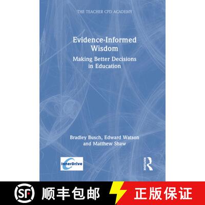 【3-4周达】Evidence-Informed Wisdom: Making Better Decisions in Education [9781032750811]