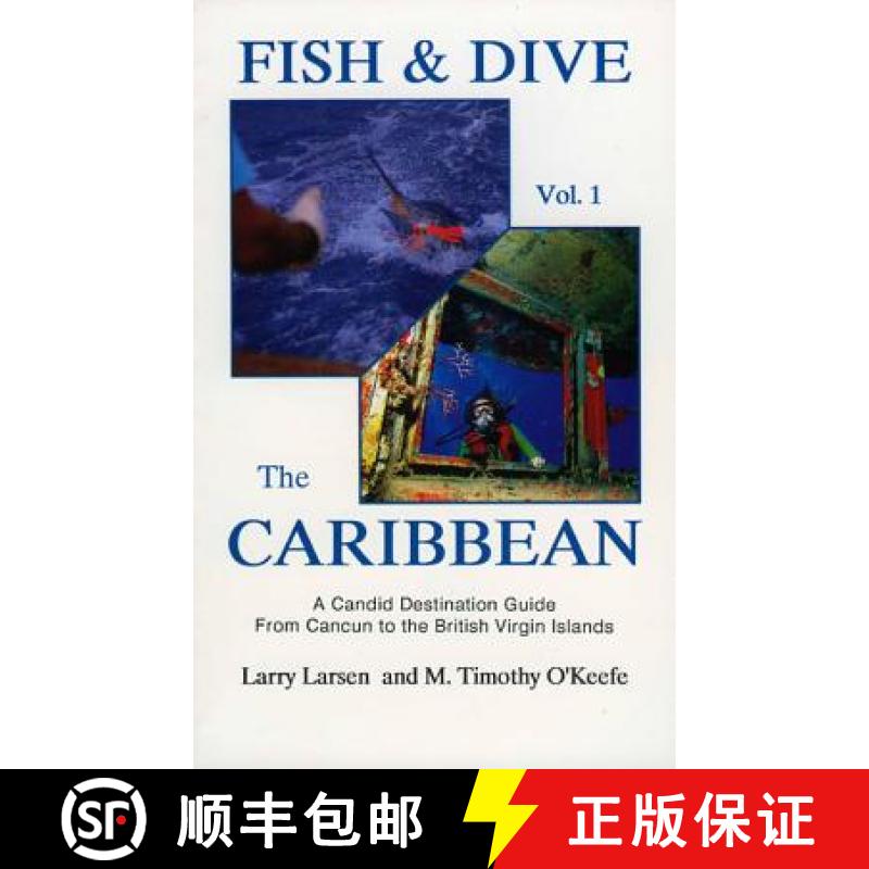 【3-4周达】Fish & Dive the Caribbean V1 : A Candid Destination Guide From Cancun to the British Islan... [9780936513171]