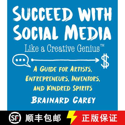 【3-4周达】Succeed with Social Media Like a Creative Genius: A Guide for Artists, Entrepreneurs, Inve... [9781621536987]